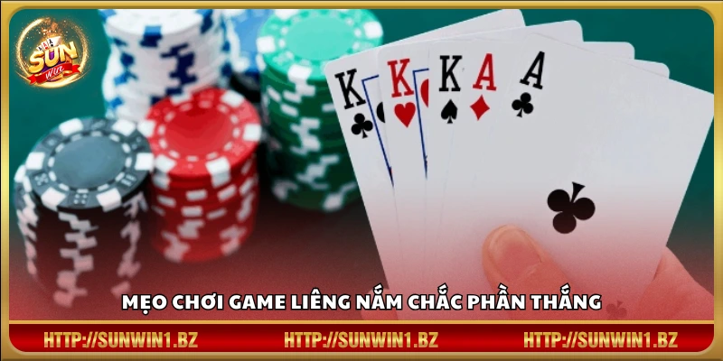 Mẹo chơi game Liêng – Chơi chắc tay thắng đều từng ván Mẹo chơi game Liêng giúp nâng cao tỷ lệ thắng từng ván