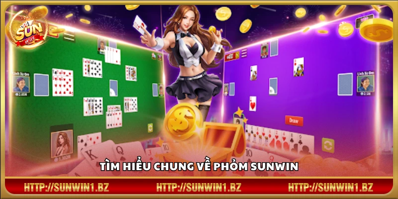 Phỏm Sunwin – Đấu trí cực căng ăn tiền cực chất Giới thiệu khái quát trò chơi Phỏm trên Sunwin