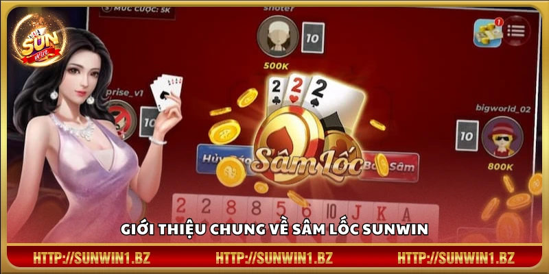 Sâm lốc Sunwin – Đánh nhanh thắng gọn nâng trình mỗi ván bài Khái quát về trò chơi sâm lốc trên nền tảng Sunwin