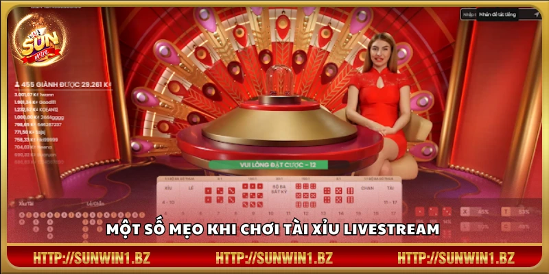 Tài xỉu livestream Sunwin – Quan sát trực tiếp đặt cược cực đã Bí kíp hữu ích khi chơi tài xỉu livestream