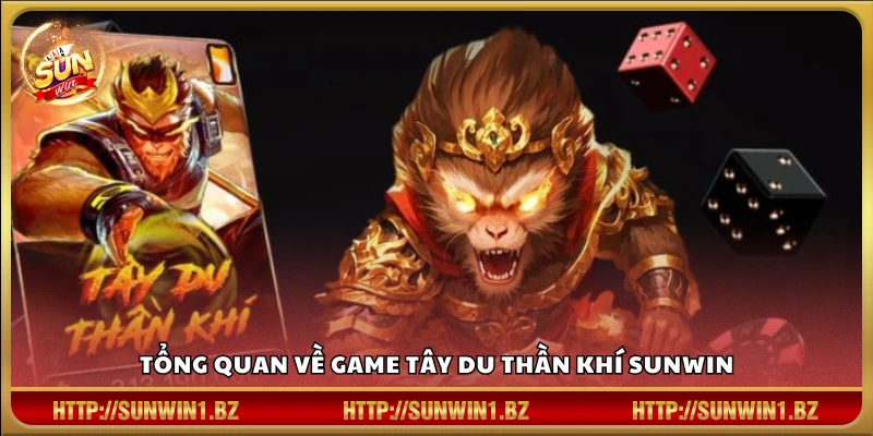 Tây Du Thần Khí Sunwin – Slot đậm chất huyền thoại phương Đông Giới thiệu khái quát về Tây Du Thần Khí Sunwin