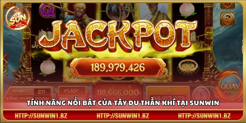Tây Du Thần Khí Sunwin – Slot đậm chất huyền thoại phương Đông Các chức năng ấn tượng trong Tây Du Thần Khí