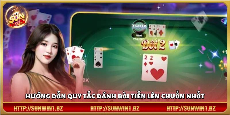 Tiến lên miền Nam Sunwin – Đánh bài tốc độ thắng lớn từng ván Cách chơi Tiến Lên theo đúng luật phổ biến