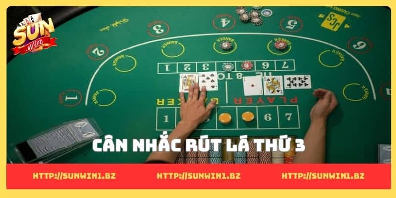Mẹo chơi bài Baccarat Sunwin kiểu mới lạ giúp thắng nhanh Cân nhắc rút lá thứ 3