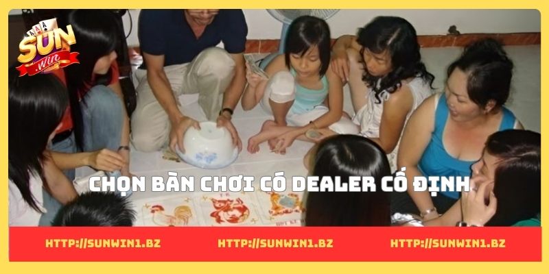 8 mẹo chơi bầu cua tôm cá ngoài đời để hốt bạc Chọn bàn chơi có dealer cố định
