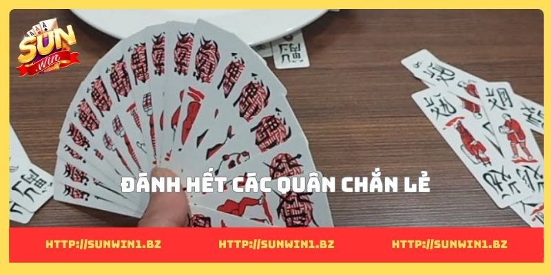 7 cách chơi chắn giỏi và những bí quyết đánh tinh quái Đánh hết các quân chắn lẻ