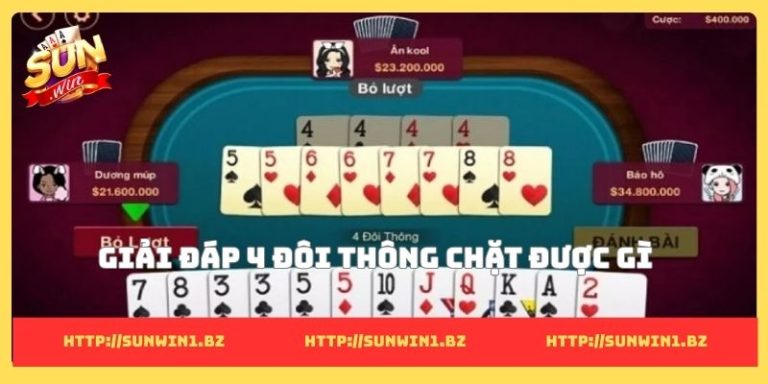 Giải đáp 4 đôi thông chặt được gì