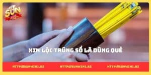 Xin lộc trúng số và những cách dân gian độc đáo và dễ làm Xin lộc trúng số là dùng quẻ
